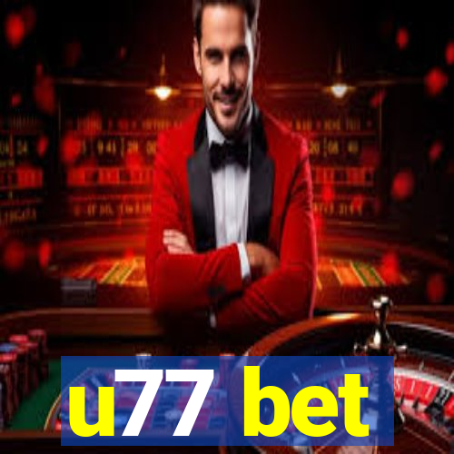 u77 bet